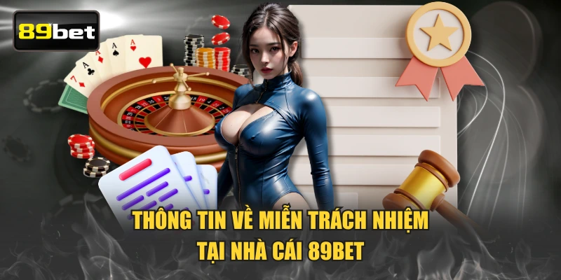 Thông tin về miễn trách nhiệm tại nhà cái 89BET