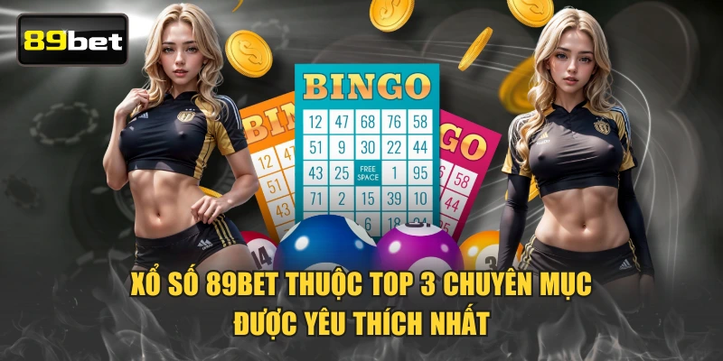 Xổ số 89BET thuộc top 3 chuyên mục được yêu thích nhất